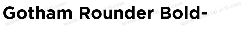 Gotham Rounder Bold字体转换